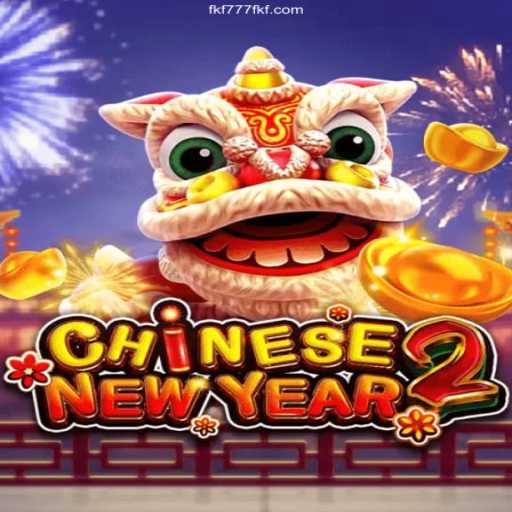Exploring the Excitement of CHINESENEWYEAR2 and FKF777.com Cassino Online