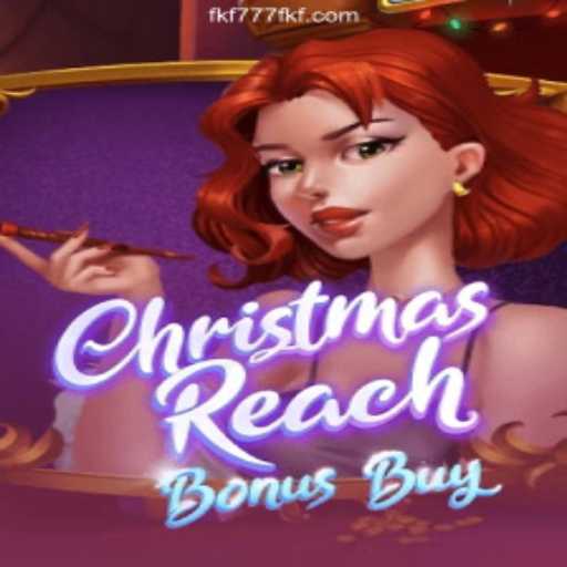 Exploring the Thrills of ChristmasReachBonusBuy at FKF777.com Cassino Online