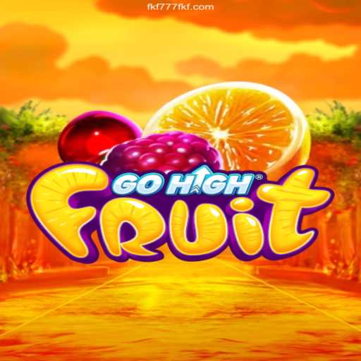 GoHighFruit Excitement with FKF777.com Cassino Online: Discover the Thrills of Entertainment and Grand Prizes