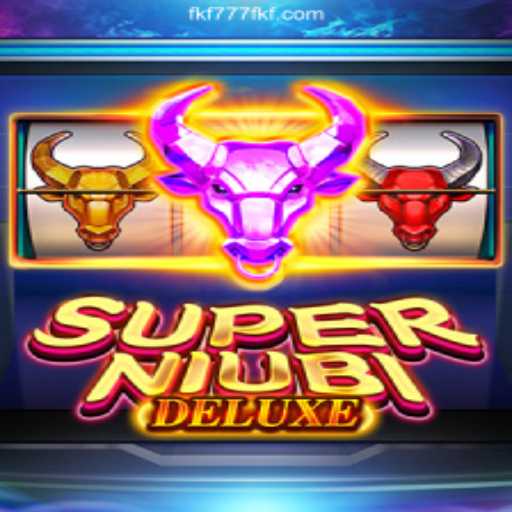 Explore SuperNiubiDeluxe: The Ultimate Gaming Experience Enhanced by FKF777.com Cassino Online